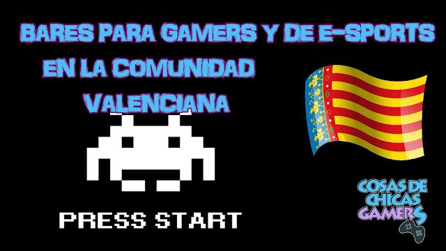 Bares para gamers y de e-sports en la comunidad valenciana