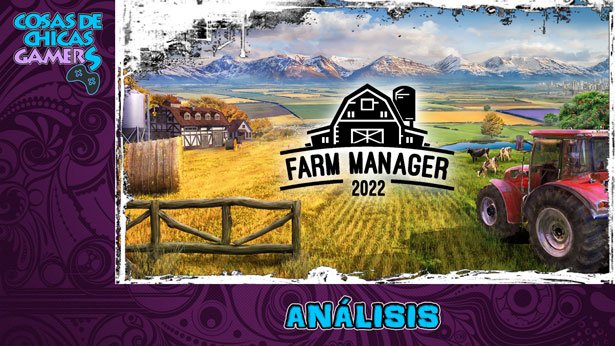 Análisis de Farm Manager 2022 en PS4