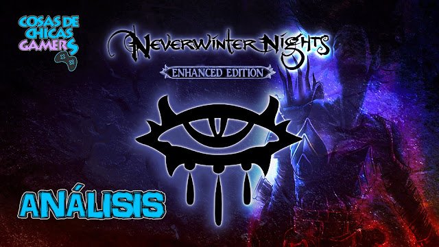 Análisis Neverwinter Nights Enhanced Edition para Nintendo Switch.
