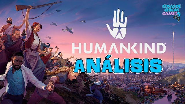 Análisis de Humankind para PC
