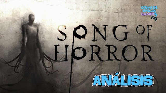 Análisis de Song of Horror en Steam