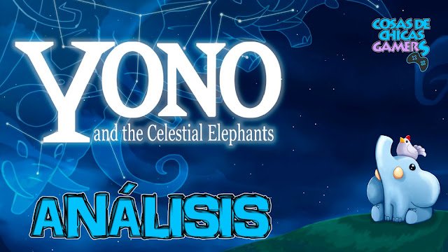 Análisis Yono and the Celestial Elephants para Nintendo Switch