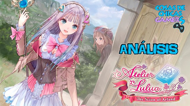Análisis de Atelier Lulua: The scion of Arland en PS4