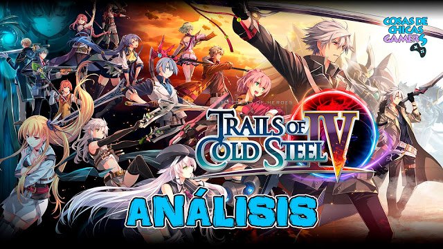 Analisis de The Legends of Heroes Trails of Cold Steel IV Special Edition para PlayStation 4