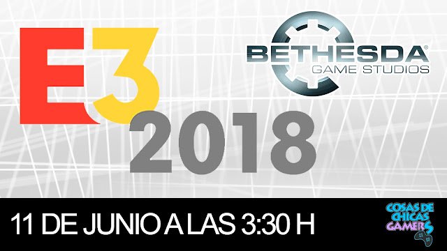 E3 2018 - CONFERENCIA DE BETHESDA