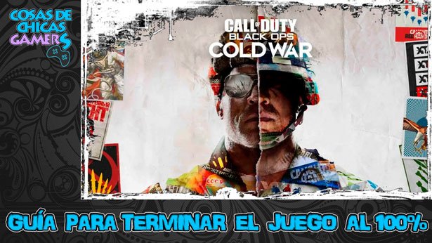 Guía Call of Duty Black Ops Cold War para completar el juego al 100%