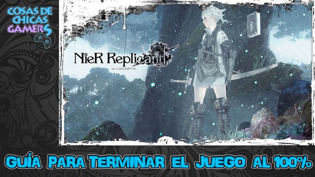 Guía NieR Replicant Remake Remaster