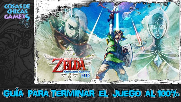 Guía The Legend of Zelda Skyward Sword HD para completar el juego al 100%