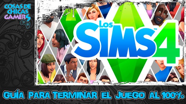 Guía Los Sims 4 para completar juego