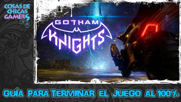 Guía de Gotham Knights para completar el juego al 100%