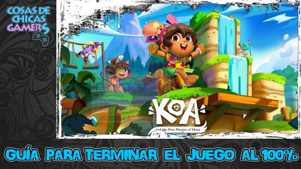 Guía de Koa and the five pirates of Mara para completar el juego