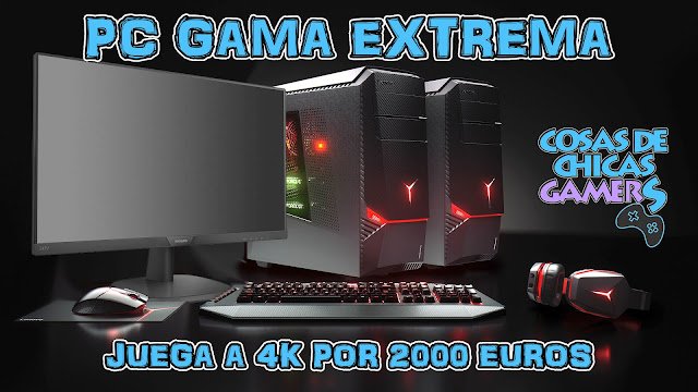 PC GAMA EXTREMA JUEGA A 4K POR 2000 EUROS