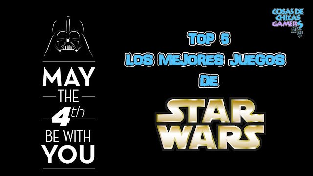 Top 5 - Los mejores juegos de Star Wars