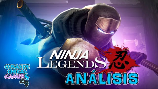 ninja legends psvr analisis