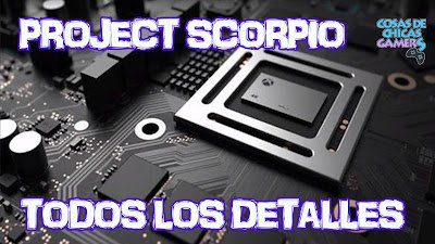 Todos los detalles de Project Scorpio