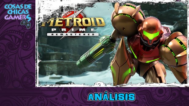 Análisis De Metroid Prime Remastered En Nintendo Switch - Chicas Gamers