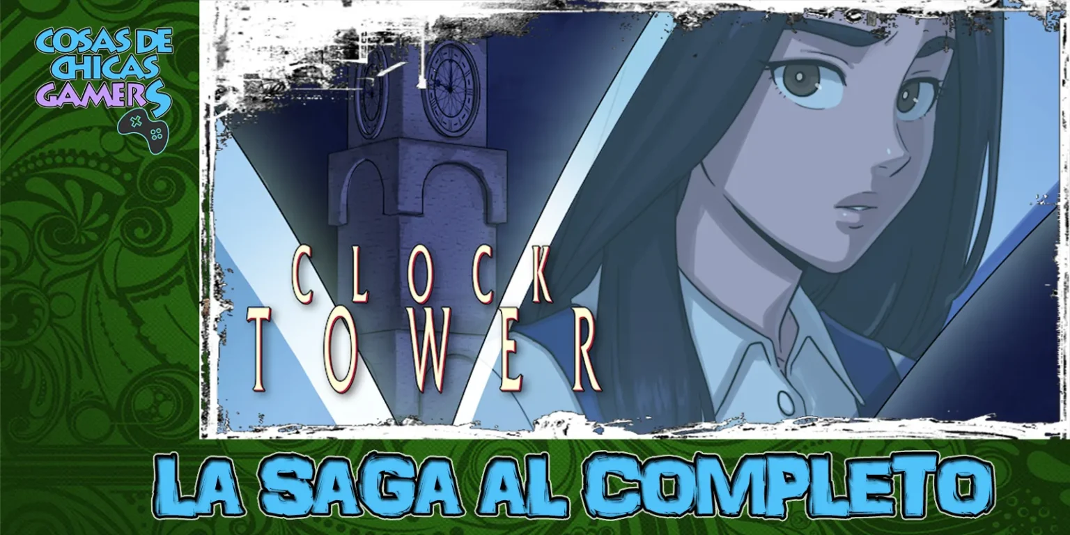 Conoce la saga Clock Tower al completo