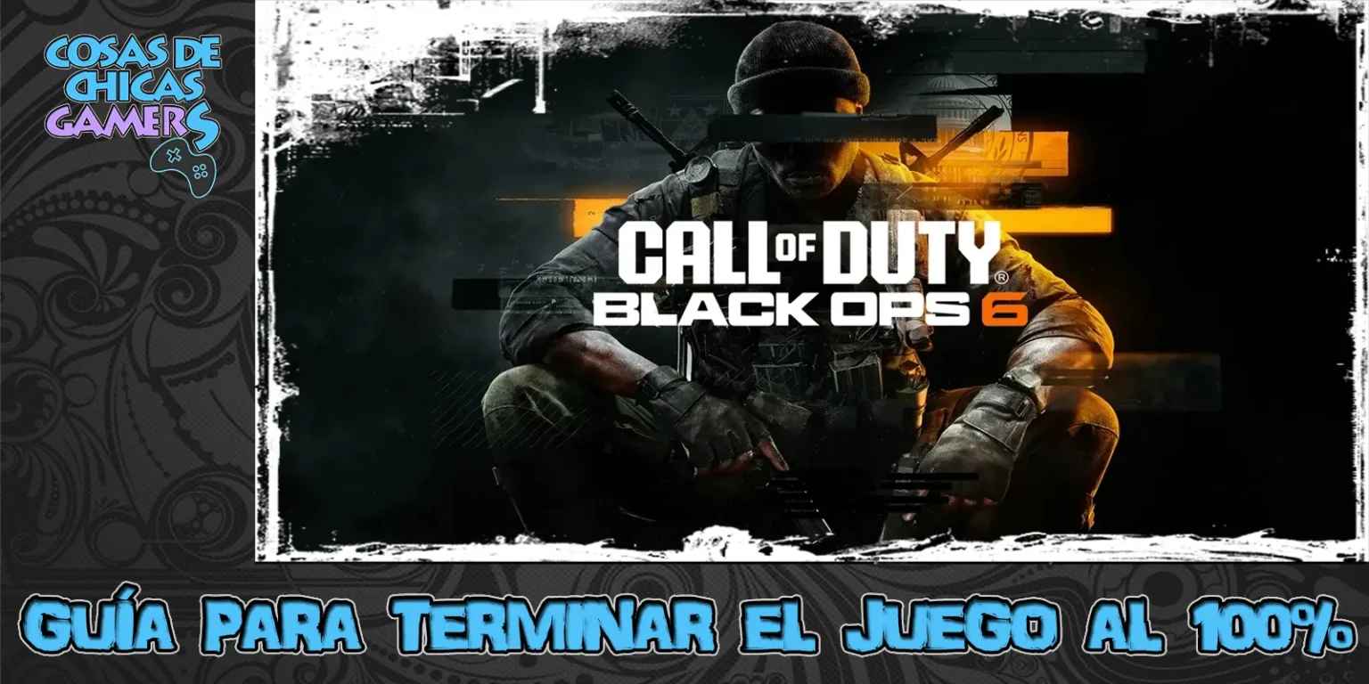 Guía Call of Duty Black Ops 6 COD 6