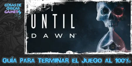 Guía Until Dawn Remake para conseguir todos los finales