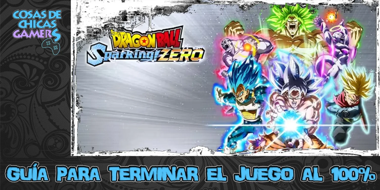 Guía de Dragon Ball Sparking Zero para completar el juego al 100%