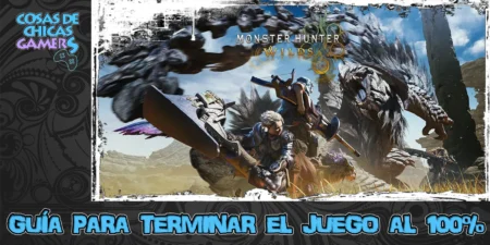 Guía de Monster Hunter Wilds para completar el juego al 100%